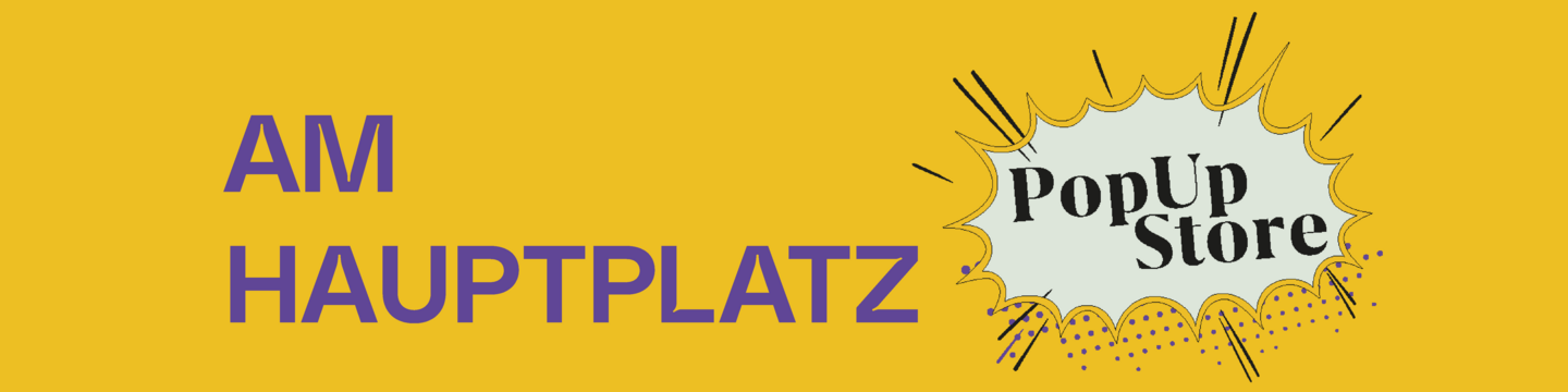 PopUp Store am Hauptplatz Banner