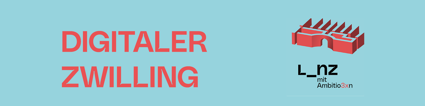 digitaler Zwilling Linz mit Ambtio3xn