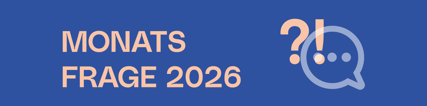 Monatsfrage 2026