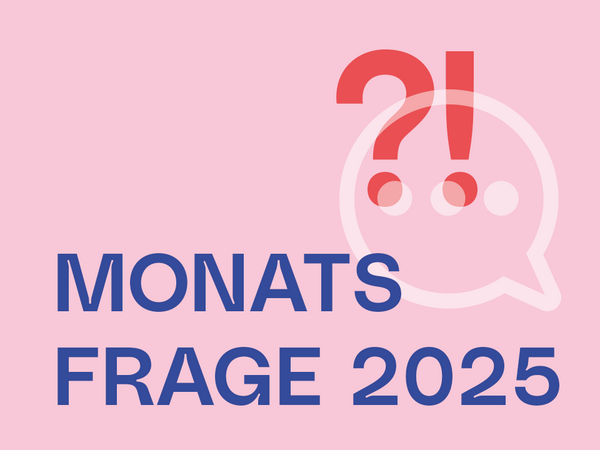 Monats-Frage 2025